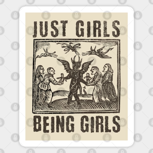 Vintage Witches Coven Girls Being Girls Funny Witchy Vibes Magnet by Yesteeyear